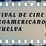 Festival de Cine Iberoamericano de Huelva