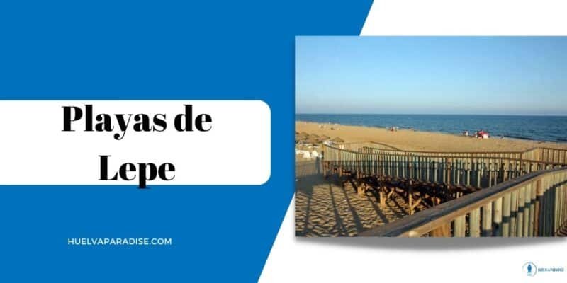 Playas de Lepe: Islantilla, La Antilla, Playa de Santa Pura, Playa de Nueva Umbría