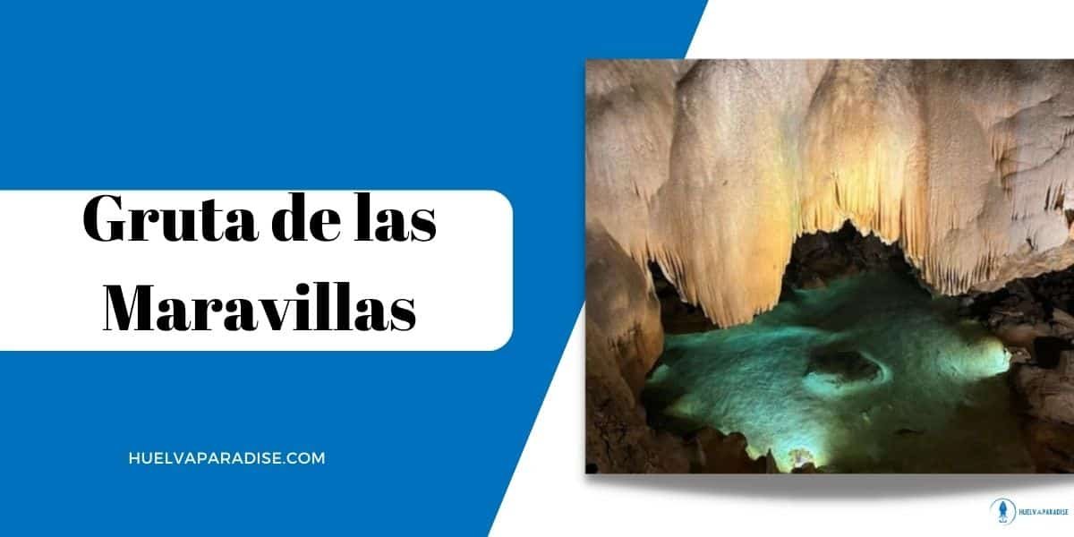 Gruta de las Maravillas