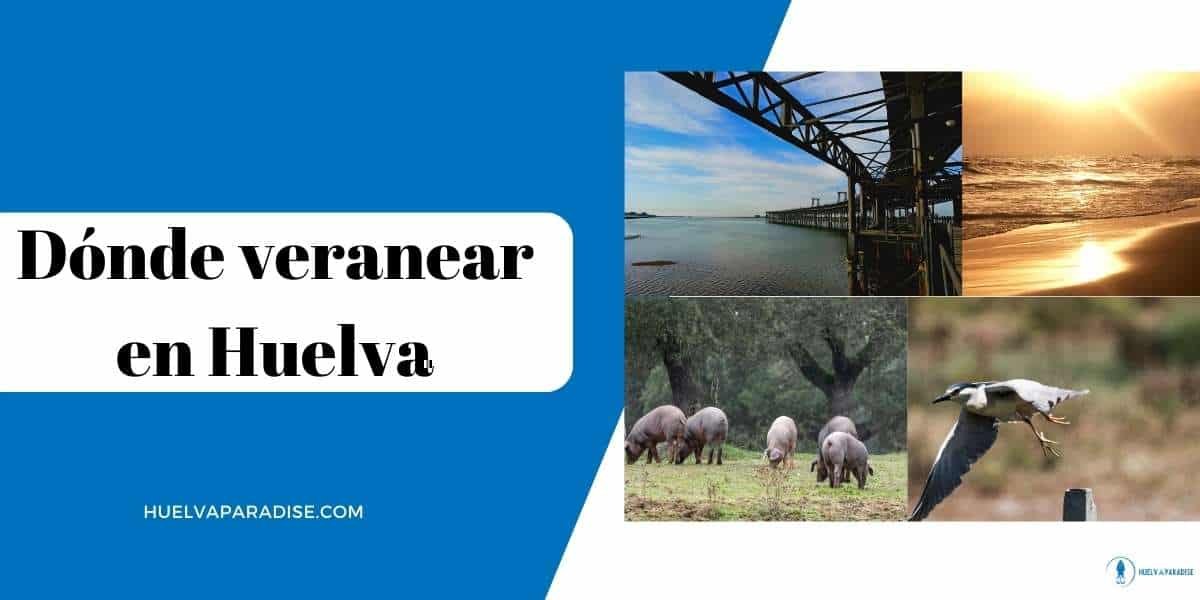 Dónde veranear en Huelva