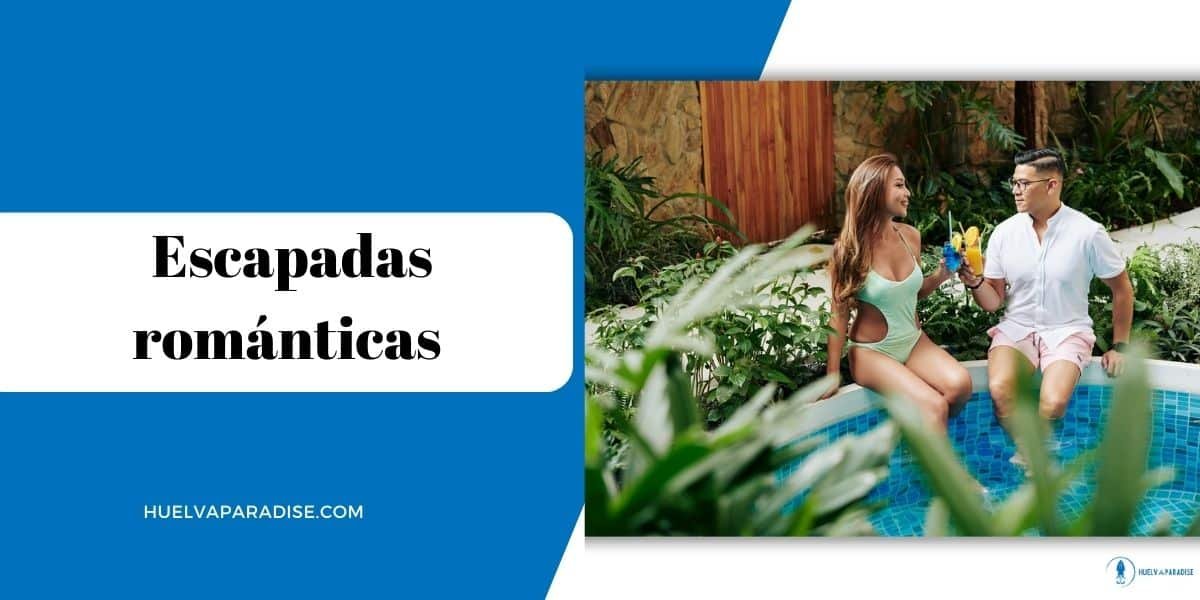 Escapadas románticas en Huelva