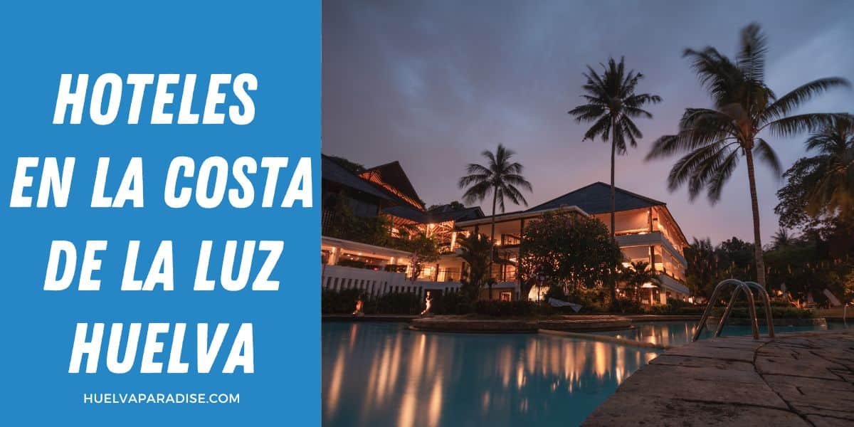 Hoteles en la Costa de la Luz Huelva